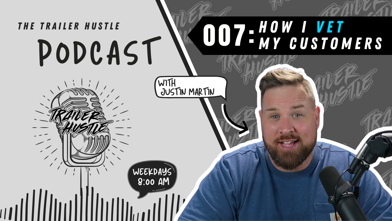 How to Properly Vet Trailer Rental Customers | Episode 007