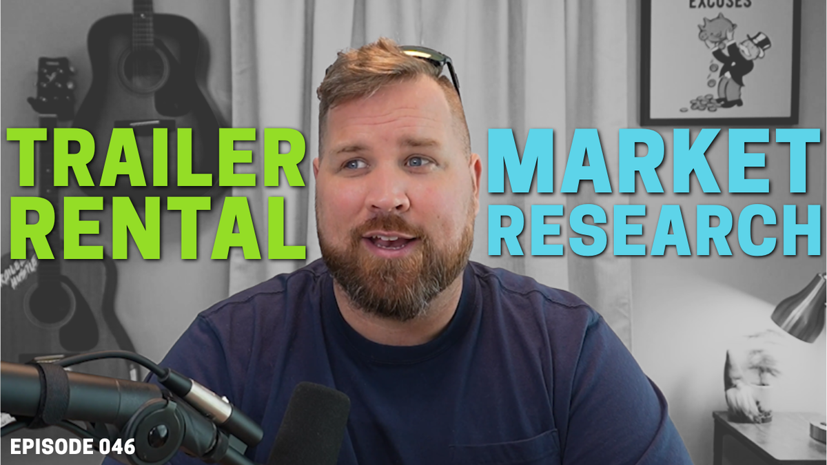 How to Conduct Market Research for Trailer Rentals | Episode 046
