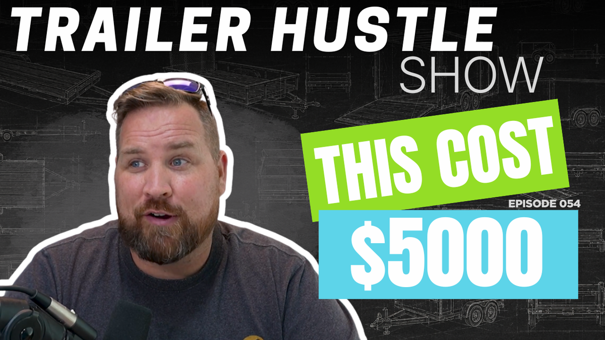 The Real Cost of Running a Trailer Rental Business | Episode 054