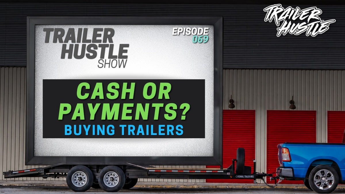 Should You Finance or Pay Cash for Your First Rental Trailer?